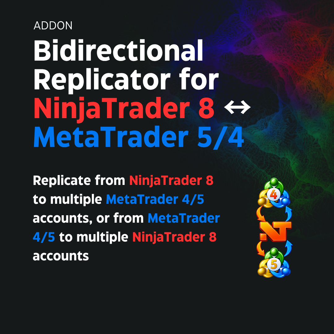 Bidirectional NinjaTrader 8 ↔ MetaTrader 5/4 Replicator [Unlimited Accounts]