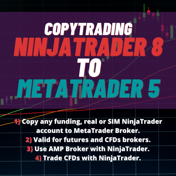 [CopyTrading] Replicator from NinjaTrader 8 to MetaTrader 5 [Futures and CFDs]