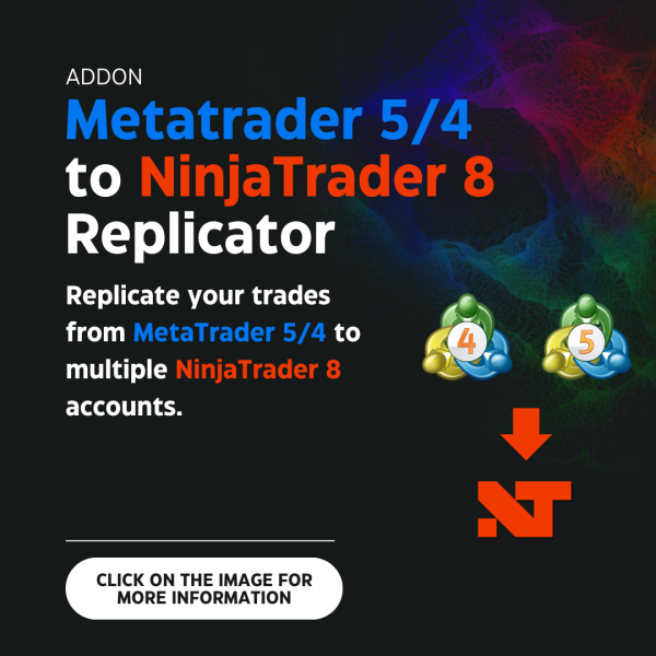 Metatrader 5 / 4 to NinjaTrader 8 Replicator